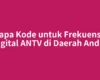 Berapa Kode untuk Frekuensi TV Digital ANTV di Daerah Anda?