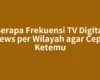 Berapa Frekuensi TV Digital iNews per Wilayah agar Cepat Ketemu