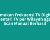 Temukan Frekuensi TV Digital Mentari TV per Wilayah agar Scan Manual Berhasil