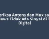 Periksa Antena dan Mux saat iNews Tidak Ada Sinyal di TV Digital
