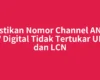 Pastikan Nomor Channel ANTV TV Digital Tidak Tertukar UHF dan LCN