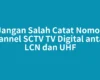 Jangan Salah Catat Nomor Channel SCTV TV Digital antara LCN dan UHF
