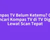 Kompas TV Belum Ketemu? Cara Mencari Kompas TV di TV Digital Lewat Scan Tepat