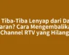 RTV Tiba-Tiba Lenyap dari Daftar Siaran? Cara Mengembalikan Channel RTV yang Hilang