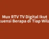 Mux RTV TV Digital Ikut Frekuensi Berapa di Tiap Wilayah