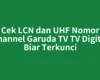 Cek LCN dan UHF Nomor Channel Garuda TV TV Digital Biar Terkunci